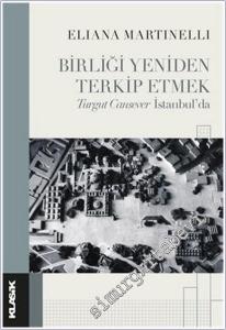 Birliği Yeniden Terkip Etmek : Turgut Cansever İstanbul'da -        2025