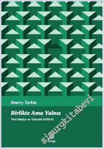 Birlikte Ama Yalnız : Yeni Medya ve Yalnızlık Kültürü -        2026