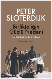Birlikteliğin Güçlü Nedeni: Halkın İcadına Dair Anılar -        2025