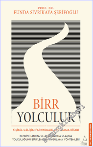 Birr Yolculuk: Kişisel Gelişim Farkındalık Uygulama Kitabı: Kendini Tanıma ve Amaçlarına Ulaşma Yolcuğunda Birr'lemenin Uygulama Yöntemleri -        2026