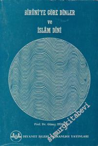 Biruni'ye Göre Dinler ve İslâm Dini -        1986