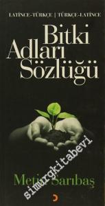 Bitki Adları Sözlüğü: Latince - Türkçe / Türkçe Latince -