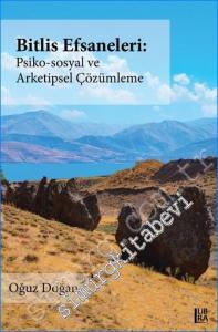 Bitlis Efsaneleri - Psiko-Sosyal ve Arketipsel Çözümleme -