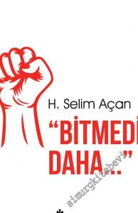 Bitmedi Daha -