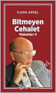 Bitmeyen Cehalet - Makaleler 2 -        2023