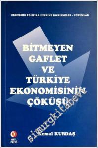 Bitmeyen Gaflet ve Türkiye Ekonomisinin Çöküşü -        2003