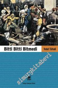 Bitti Bitti Bitmedi -