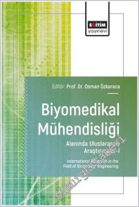 Biyomedikal Mühendisliği Alanında Uluslararası Araştırmalar - 1 = International Research in the Field of Biomedical Engineering -        2025