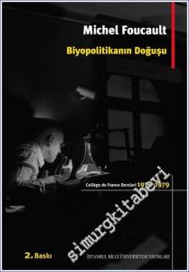 Biyopolitikanın Doğuşu: College De France Dersleri 1978 - 1979     -        2024