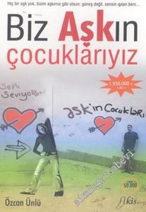 Biz Aşkın Çocuklarıyız -        2005