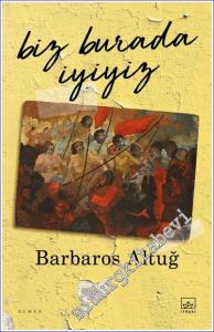 Biz Burada İyiyiz -        2023