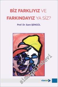 Biz Farklıyız ve Farkındayız ya Siz ? -        2024