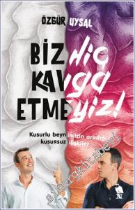 Biz Hiç Kavga Etmeyiz -         2023