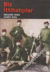 Biz İttihatçılar -