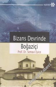 Bizans Devrinde Boğaziçi -