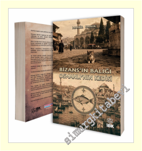 Bizans'ın Balığı Osmanlı'nın Kedisi -