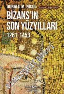 Bizans'ın Son Yüzyılları 1261 - 1463 -        2025