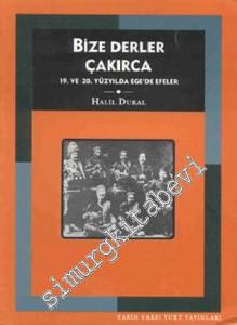 Bize Derler Çakırca: 19. ve 20. Yüzyılda Ege'de Efeler -        1999