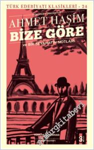 Bize Göre ve Bir Seyahatin Notları - Günümüz Türkçesiyle -        2025