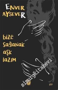 Bize Sağanak Aşk Lazım -