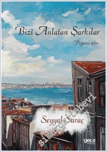 Bizi Anlatan Şarkılar - Piyano İçin -        2024