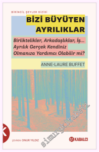 Bizi Büyüten Ayrılıklar: Birliktelikler Arkadaşlıklar İş Ayrılık Gerçek Kendiniz   Olmanıza Yardımcı Olabilir mi -