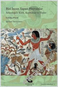 Bizi İnsan Yapan Hayvanlar: Arkeolojide Kürk, Kuyruklar ve Tüyler -        2025