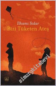 Bizi Tüketen Ateş  -        2023