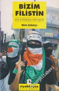 Bizim Filistin: Bir Direnişin Tarihçesi -        2004
