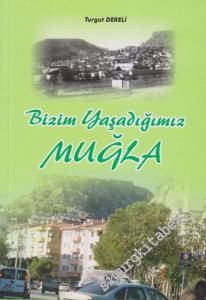 Bizim Yaşadığımız Muğla -