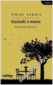 Bizimdi O Masa : Deniz Kadındı Rüzgar Erkek -        2025