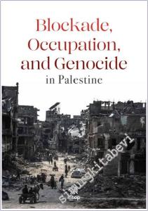 Blockade Occupation and Genocide in Palestine -        2026