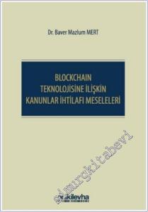 Blockchain Teknolojisine İlişkin Kanunlar İhtilafı Meseleleri CİLTLİ -        2024