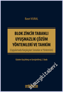 Blok Zincir Tabanlı Uyuşmazlık Çözüm Yöntemleri ve Tahkim CİLTLİ -        2026