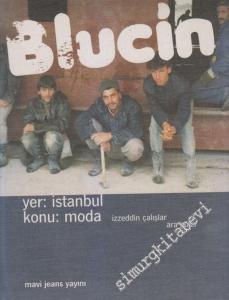 Blucin: Yer İstanbul, Konu: Moda -        2003