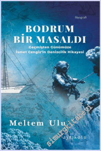Bodrum Bir Masaldı - Geçmişten Günümüze İsmet Cengiz'in Denizcilik Hikayesi -        2026