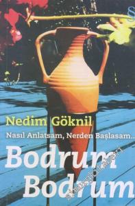 Bodrum Bodrum: Nasıl Anlatsam, Nerden Başlasam -        2010
