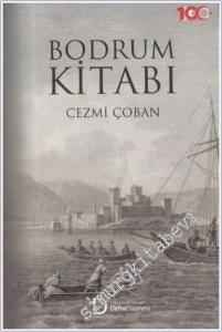 Bodrum Kitabı : Türkiye Cumhuriyeti'nin 100. Kuruluş Yılı Anısına  (1923-2023) -        2023