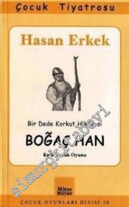 Boğaç Han: Bir Dede Korkut Hikâyesi ( Epik Çocuk Oyunu ) -