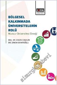 Bölgesel Kalkınmada Üniversitelerin Rolü: Munzur Üniversitesi Örneği -        2025