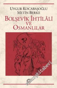 Bolşevik İhtilali ve Osmanlılar -