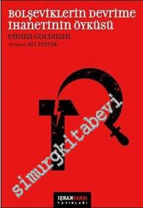 Bolşeviklerin Devrime İhanetinin Öyküsü -