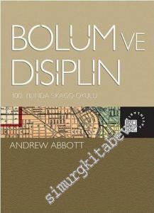 Bölüm ve Disiplin: 100. Yılında Sikago Okulu -        2014