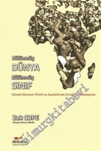 Bölünmüş Dünya, Bölünmüş Sınıf: Küresel Ekonomi - Politik ve Kapitalizmde Emeğin Tabakalaşması -