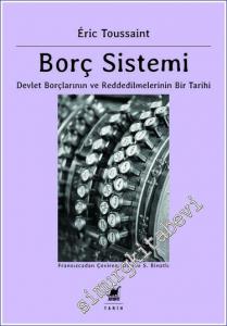 Borç Sistemi Devlet Borçlarının ve Reddedilmelerinin Bir Tarihi -