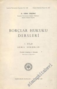 Borçlar Hukuku Dersleri 1. Cilt: Genel Hükümler -