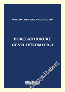 Borçlar Hukuku Genel Hükümler - 1 (Ciltli) -
