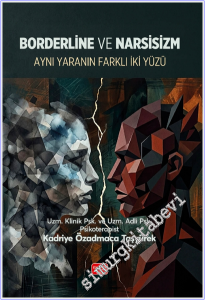 Borderline ve Narsisizm - Aynı Yaranın İki Farklı Yüzü -