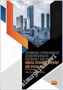 Borsa İstanbul Üzerine Bir Uygulama : Gayrimenkul Yatırım Ortaklığı Getirilerini Etkileyen Faktörlerle İlgili Olarak -        2022
