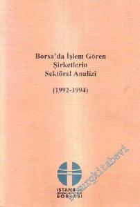 Borsa'da İşlem Gören Şirketlerin Sektörel Analizi ( 1992 - 1994 ) -
